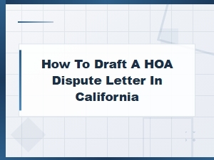 Drafting an Hoa Dispute Letter in California